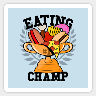 Eating Champion Junk Food Slogan For Foodies Sticker